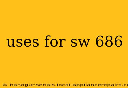 uses for sw 686