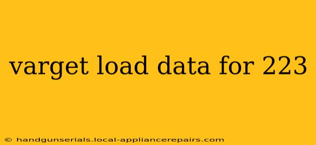 varget load data for 223