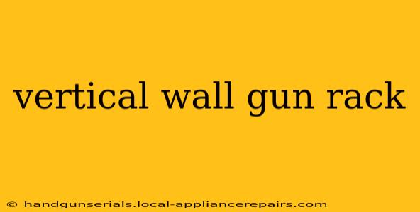 vertical wall gun rack