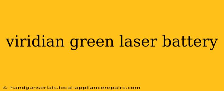 viridian green laser battery