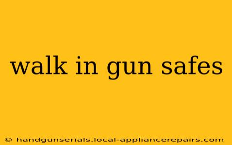 walk in gun safes