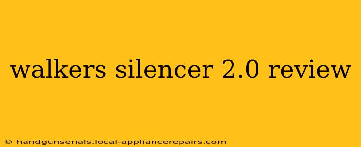 walkers silencer 2.0 review