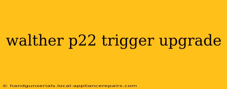 walther p22 trigger upgrade