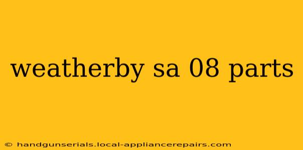 weatherby sa 08 parts