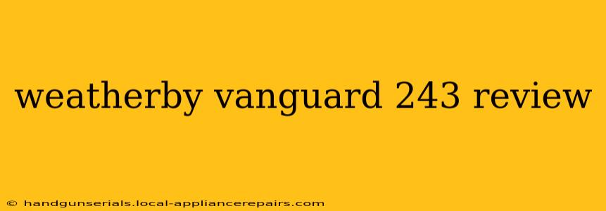 weatherby vanguard 243 review