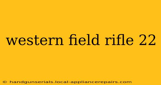 western field rifle 22