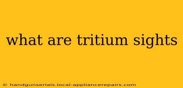 what are tritium sights