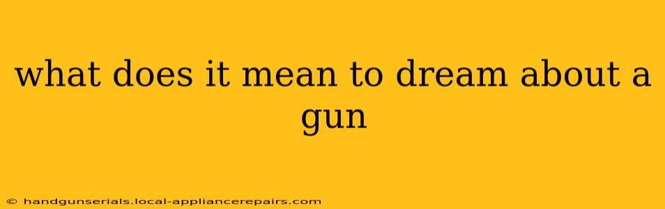 what does it mean to dream about a gun