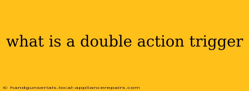 what is a double action trigger