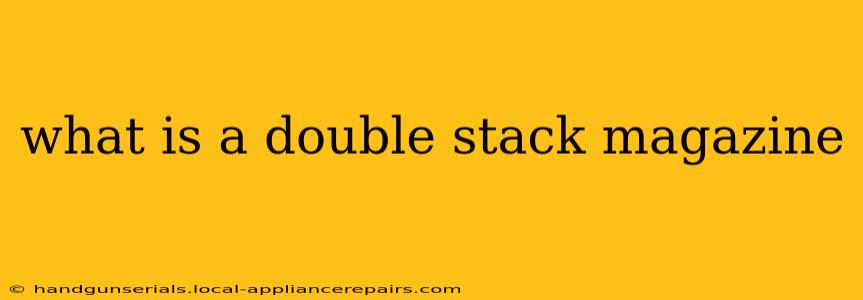 what is a double stack magazine