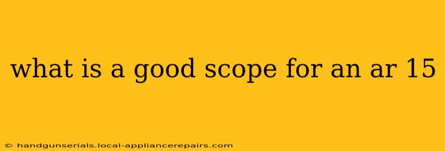 what is a good scope for an ar 15