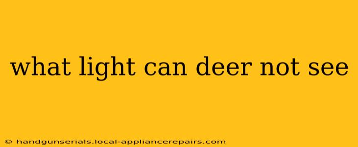 what light can deer not see