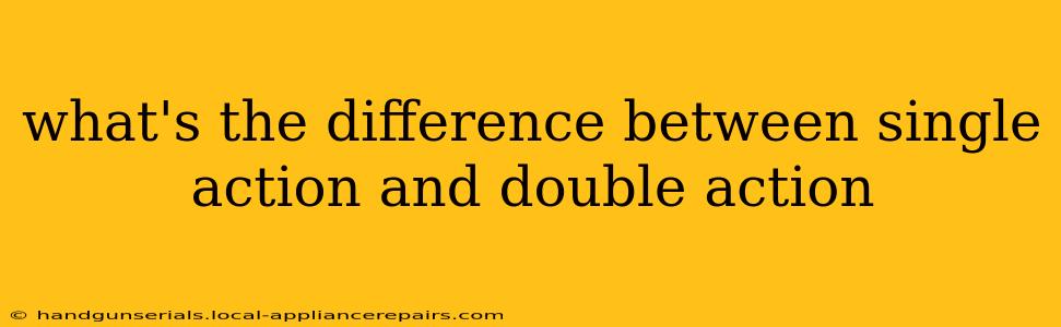 what's the difference between single action and double action