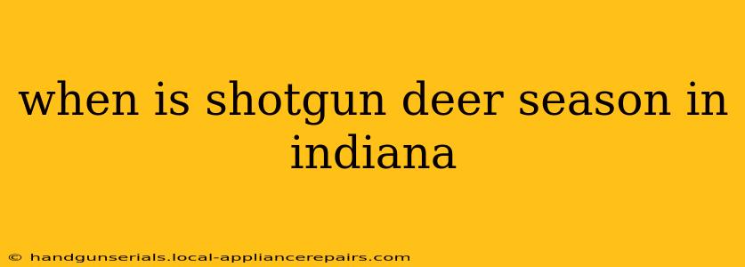 when is shotgun deer season in indiana