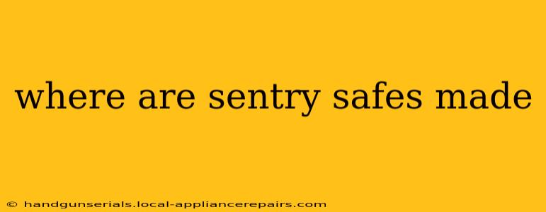 where are sentry safes made