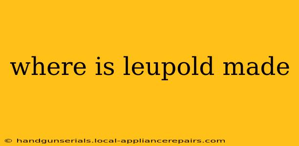 where is leupold made