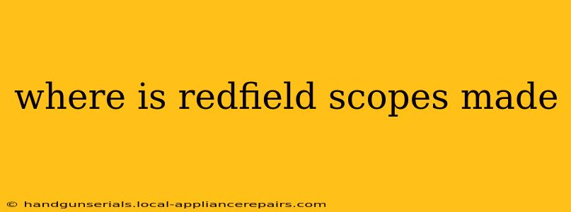 where is redfield scopes made