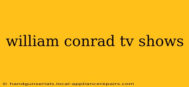 william conrad tv shows