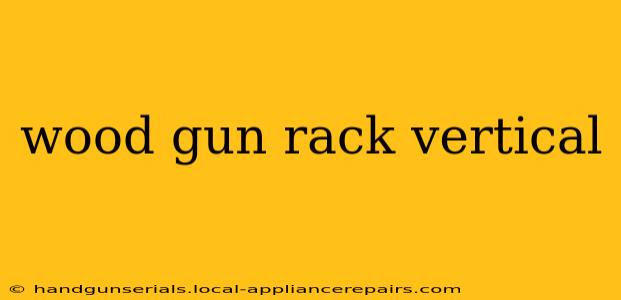 wood gun rack vertical