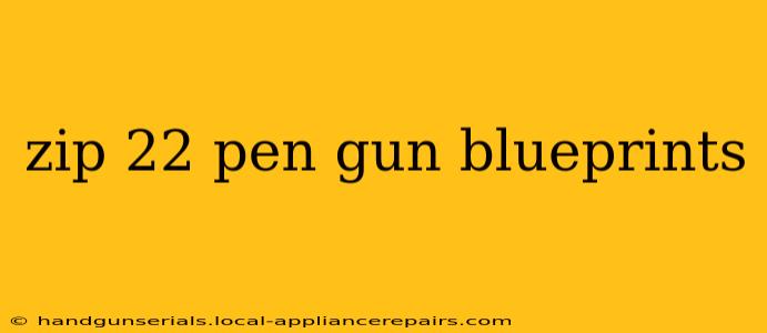 zip 22 pen gun blueprints